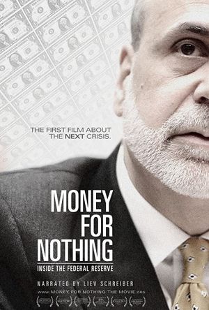 Money for Nothing: Inside the Federal Reserve's poster