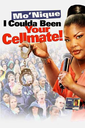 Mo'nique: I Coulda Been Your Cellmate's poster