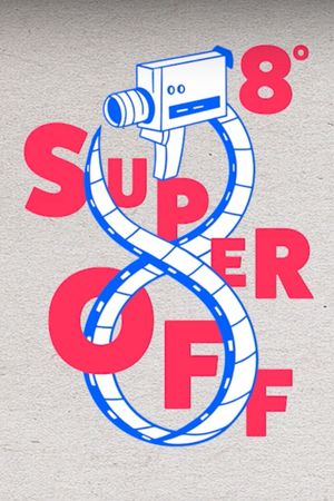 8º Super Off - Intervenção em Super 8's poster