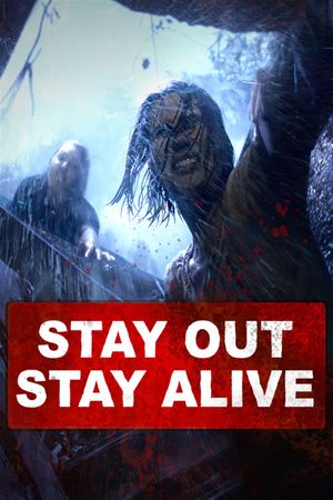 Stay Out Stay Alive's poster