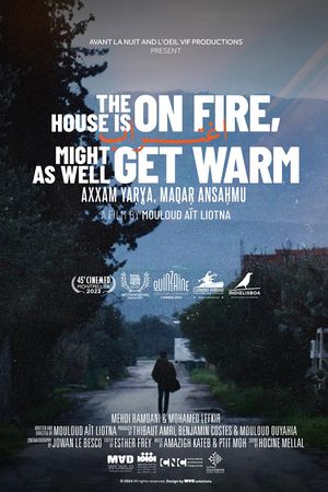 The House is on Fire, Might as Well Get Warm's poster