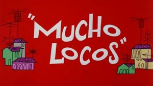 Mucho Locos's poster