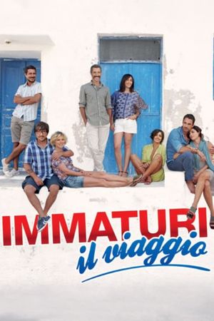 Immaturi - Il viaggio's poster