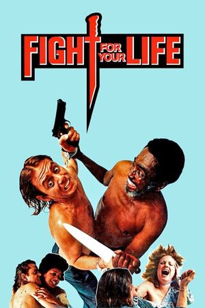 Fight for Your Life's poster