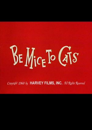 Be Mice to Cats's poster