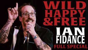 Ian Fidance: Wild, Happy & Free's poster