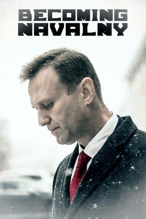 Becoming Nawalny - Putin's public enemy no. 1's poster
