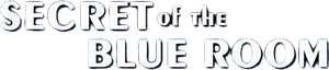 Secret of the Blue Room's poster