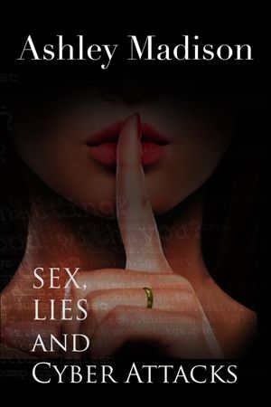 Ashley Madison: Sex, Lies and Cyber Attacks's poster