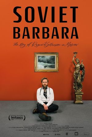 Soviet Barbara, the Story of Ragnar Kjartansson in Moscow's poster