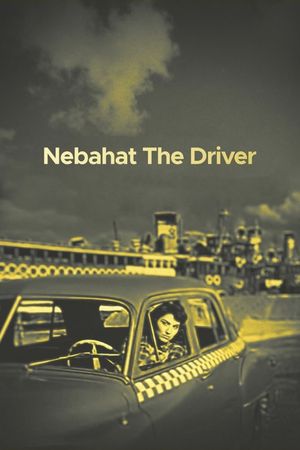 Nebahat, the Driver's poster