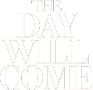 The Day Will Come's poster