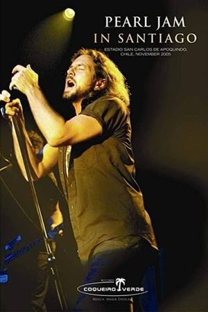 Pearl Jam: Santiago 2005's poster image