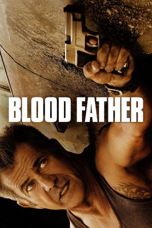 Blood Father's poster