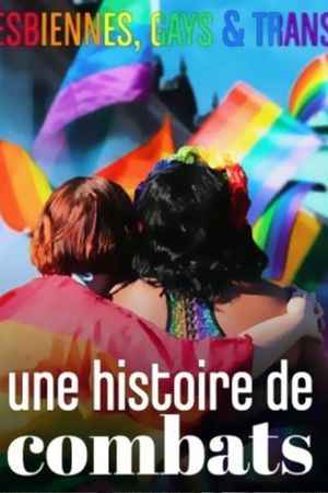 Lesbiennes, gays et trans : une histoire de combats's poster