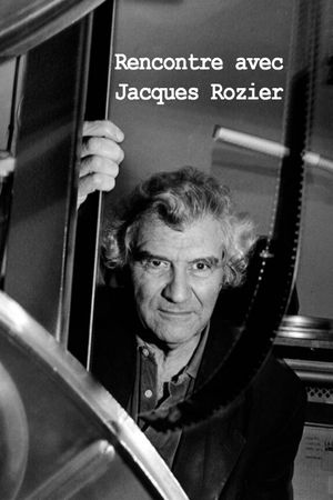 Rencontre avec Jacques Rozier's poster