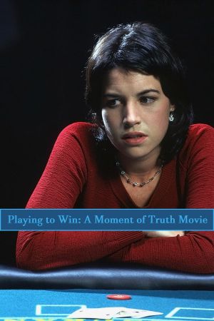 Playing to Win: A Moment of Truth Movie's poster