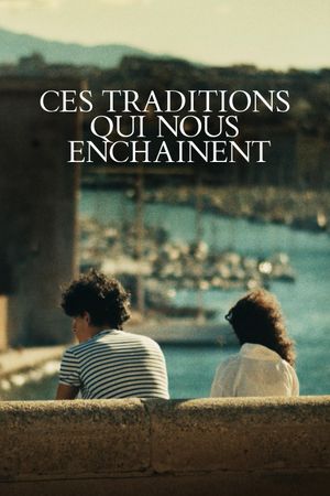 Ces traditions qui nous enchainent's poster