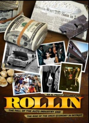 Rollin: The Fall of the Auto Industry and the Rise of the Drug Economy in Detroit's poster