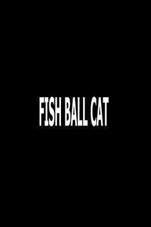 Fish Ball Cat's poster