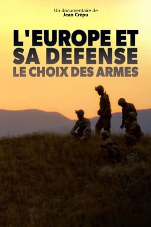 L'Europe et sa défense, le choix des armes's poster