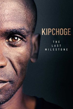 Kipchoge: The Last Milestone's poster
