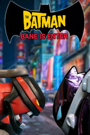 The Batman: Bane is Enter's poster