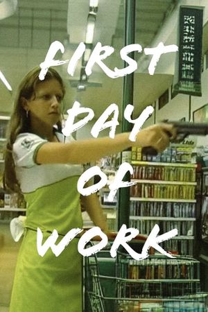 First Day of Work's poster