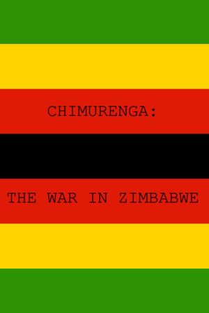 Chimurenga - The War in Zimbabwe's poster