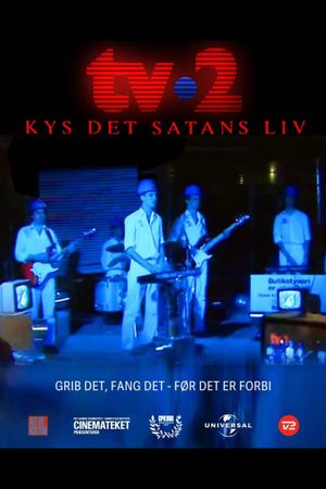 TV-2: Kys det satans liv's poster