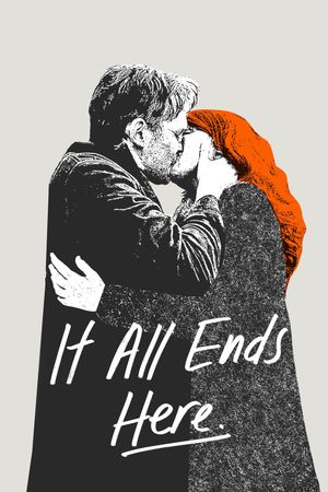 It All Ends Here's poster