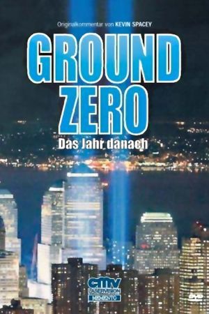 America Rebuilds: A Year at Ground Zero's poster