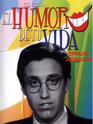 El Humor de tu Vida: Emilio Aragón's poster