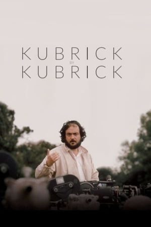 Kubrick by Kubrick's poster