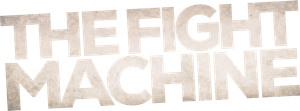 The Fight Machine's poster