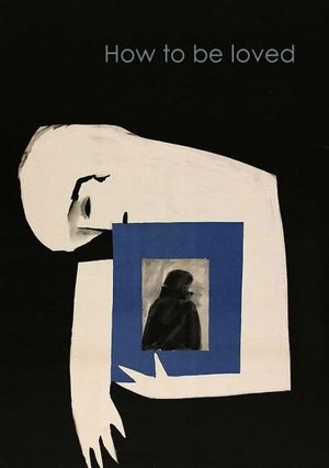 How to Be Loved's poster