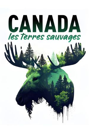 Canada - Les terres sauvages's poster