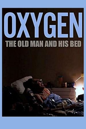 Oxygen: The Old Man and His Bed's poster