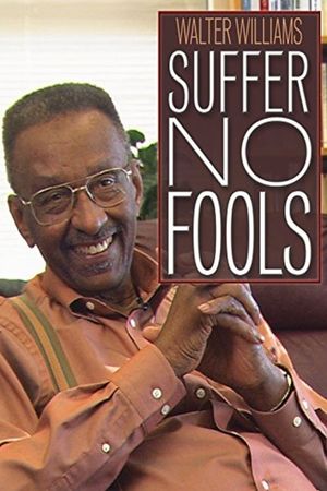 Walter Williams: Suffer No Fools's poster
