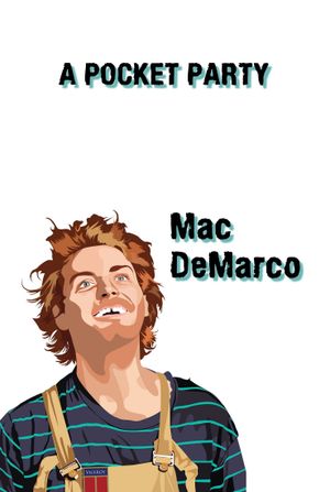 Mac DeMarco: A Pocket Party's poster