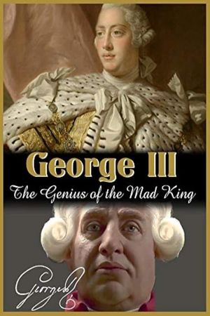 George III: The Genius of the Mad King's poster