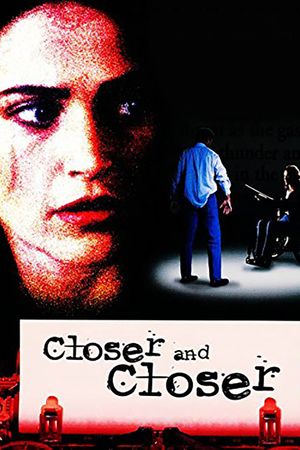 Closer and Closer's poster
