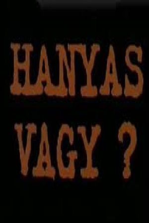 Hanyas vagy?'s poster