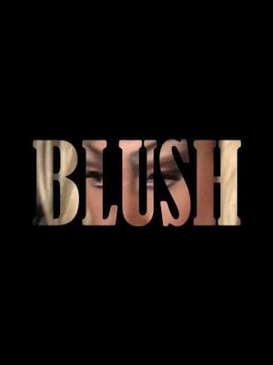 Blush's poster