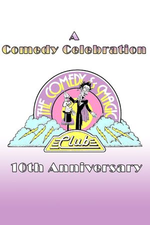 A Comedy Celebration: The Comedy & Magic Club's 10th Anniversary's poster