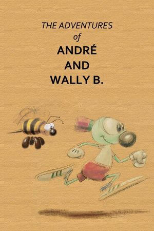 The Adventures of André and Wally B.'s poster