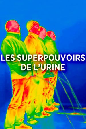 Urine's Superpowers's poster