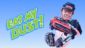 Eat My Dust's poster