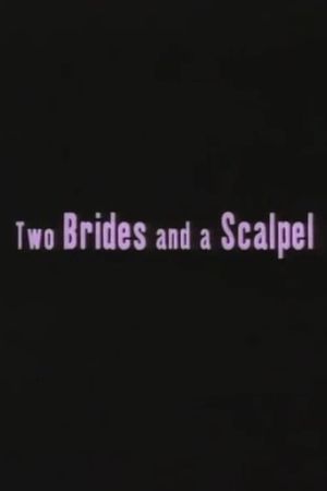 Two Brides and a Scalpel: Diary of a Lesbian Marriage's poster