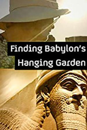 Finding Babylon's Hanging Garden's poster